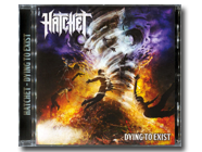 HATCHET - Dying to Exist