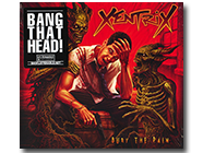 XENTRIX - Bury the Pain