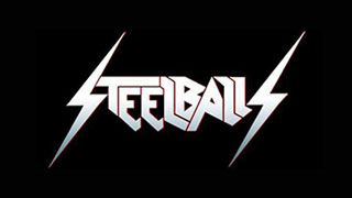 STEELBALLS - Reckless, Savage and Evil